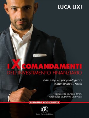 cover image of I X Comandamenti dell'investimento finanziario--Tutti i segreti per guadagnare evitando inutili rischi